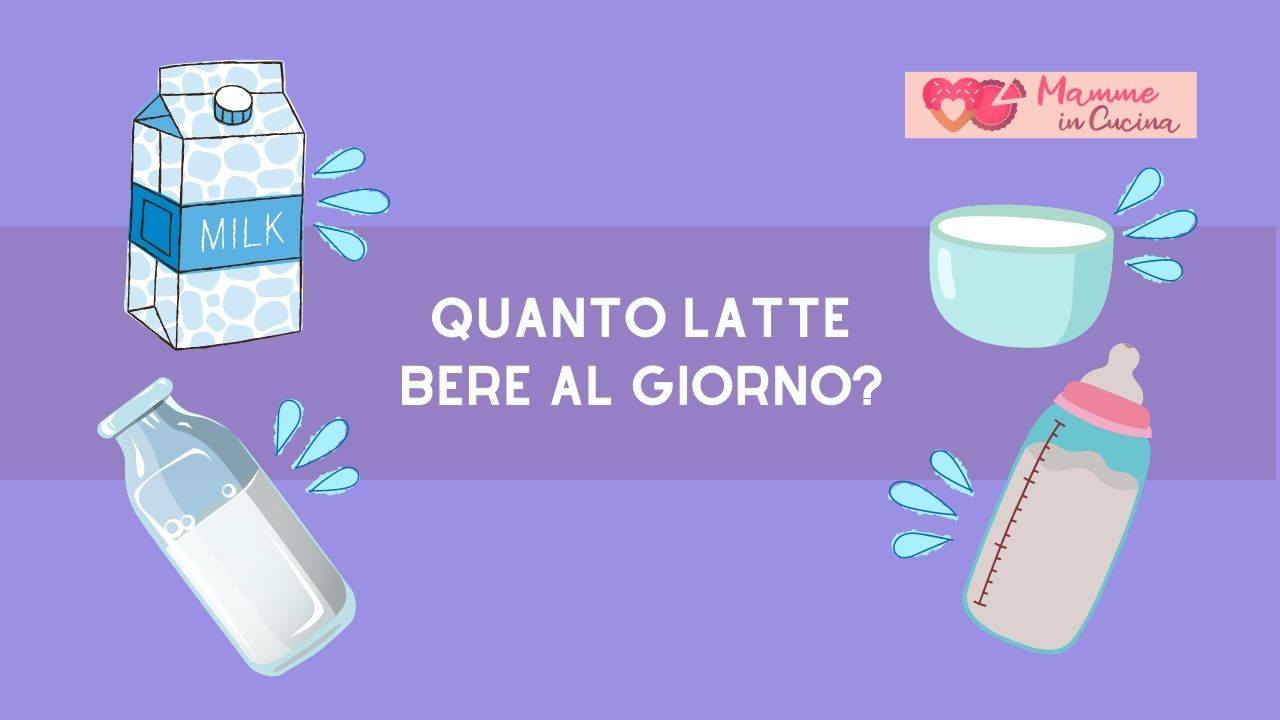 Quanto latte bere al giorno