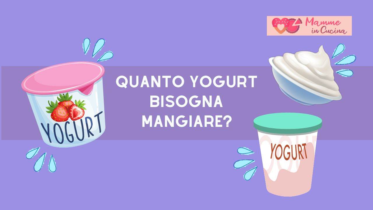 quanto yogurt mangiare