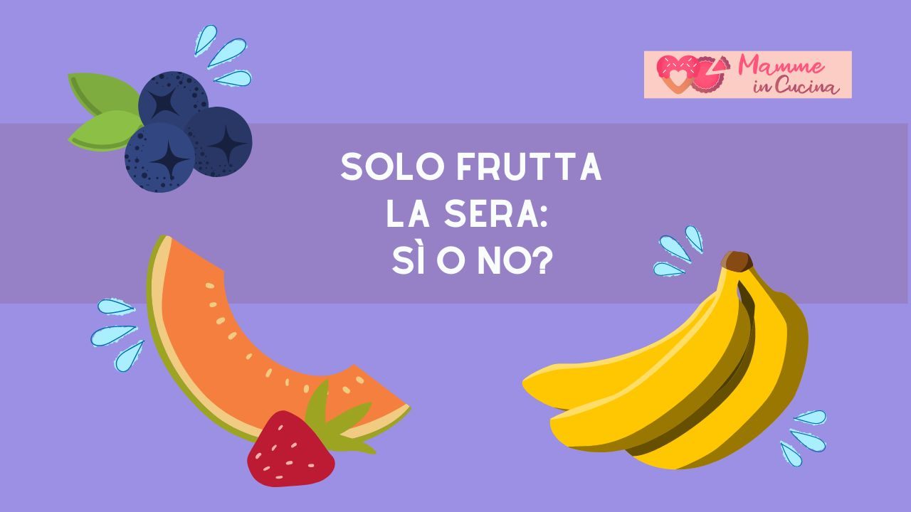 dieta estiva solo frutta sera