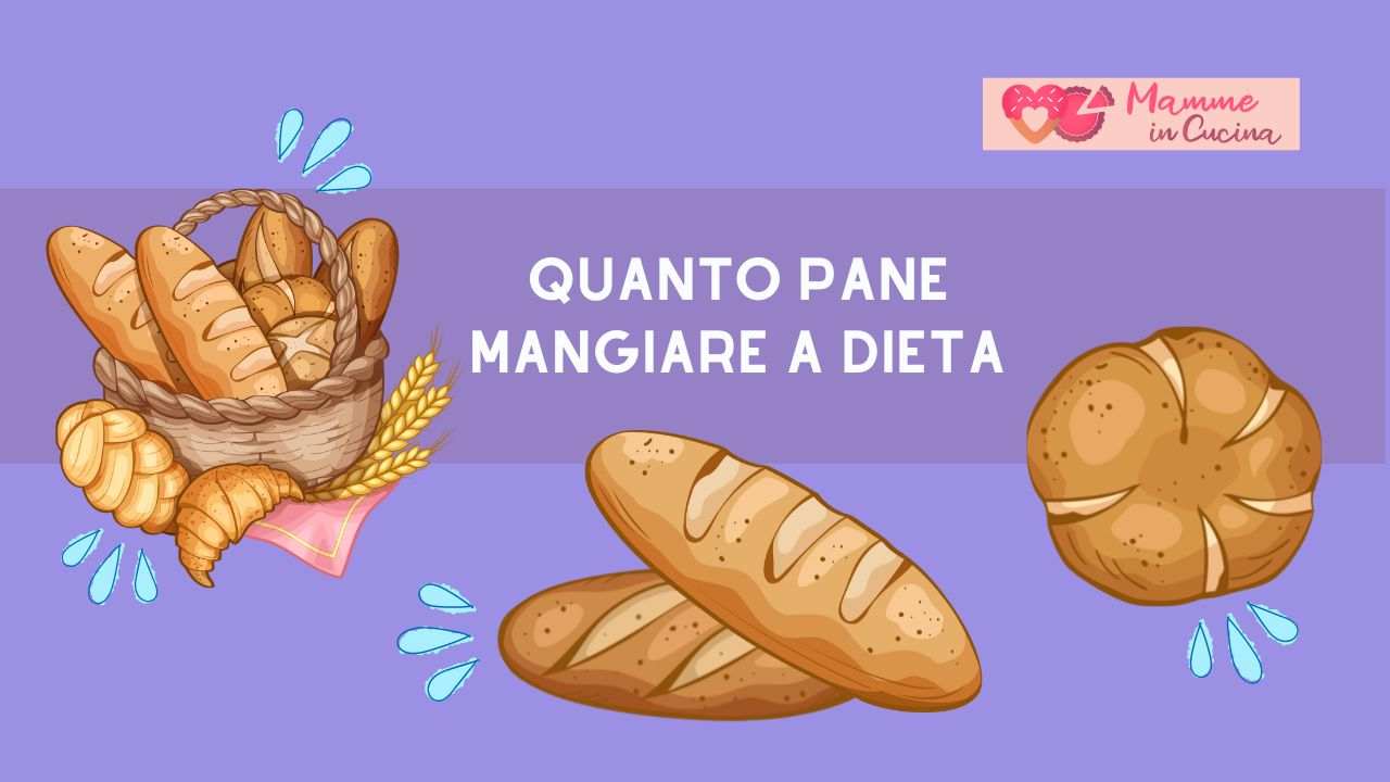 quanto pane mangiare dieta