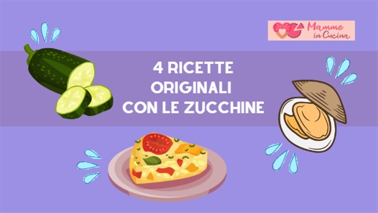 ricette originali zucchine